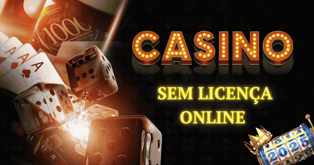 Casinos Online Sem Licença