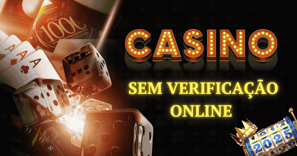 Casinos online sem Verificação